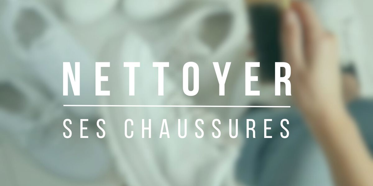 Nettoyer ses chaussures